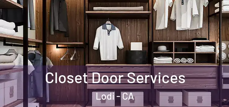  Closet Door Services Lodi - CA