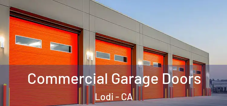  Commercial Garage Doors Lodi - CA