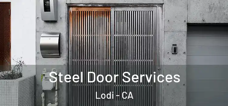  Steel Door Services Lodi - CA